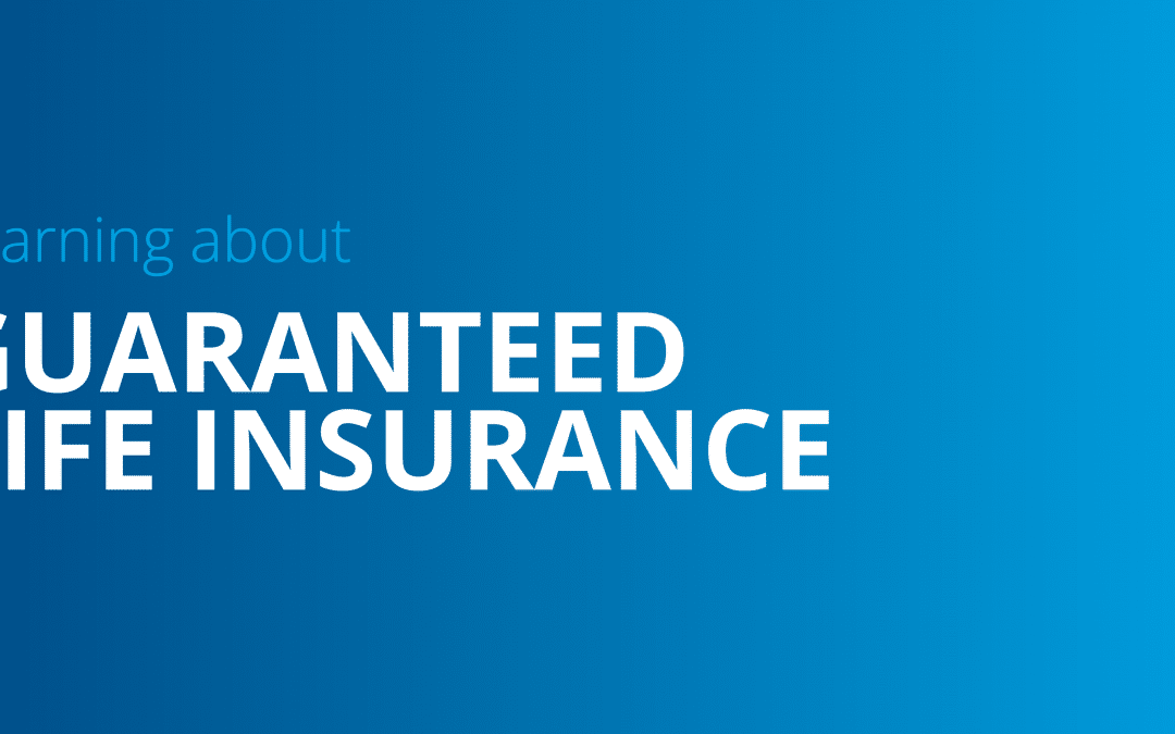 Understanding Guaranteed Life Insurance: Who Can Benefit?